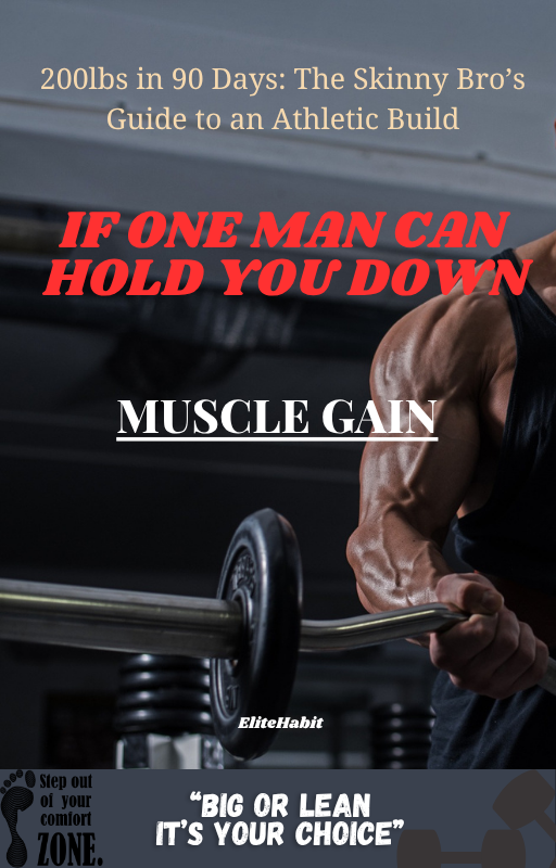 200lbs in 90 Days: The Skinny Bro’s Guide to an Athletic Build